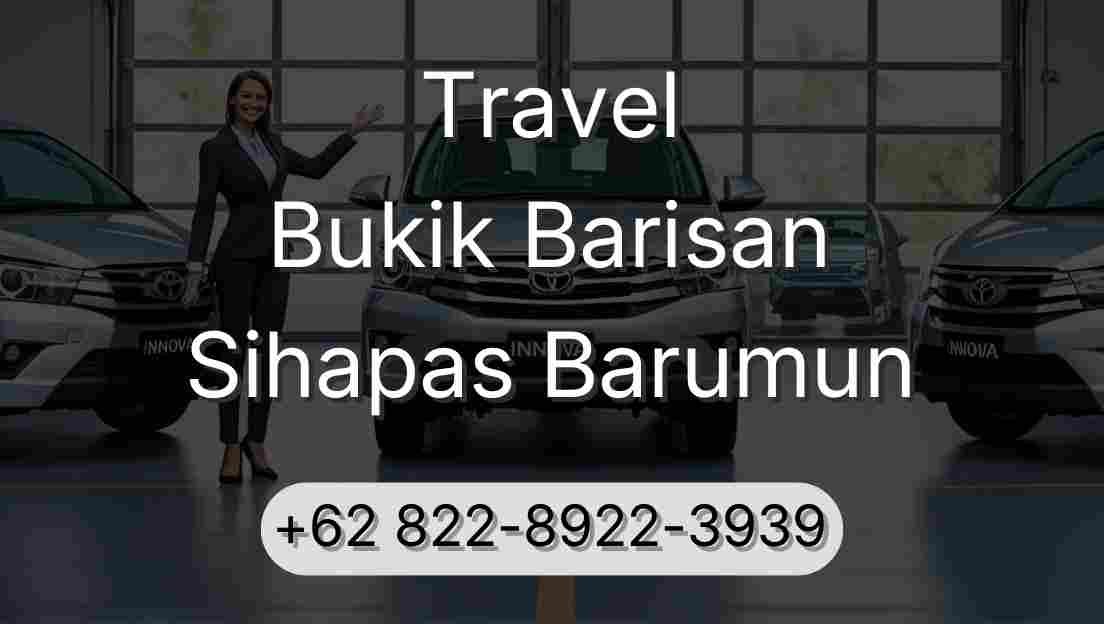 Travel Bukik Barisan Sihapas Barumun