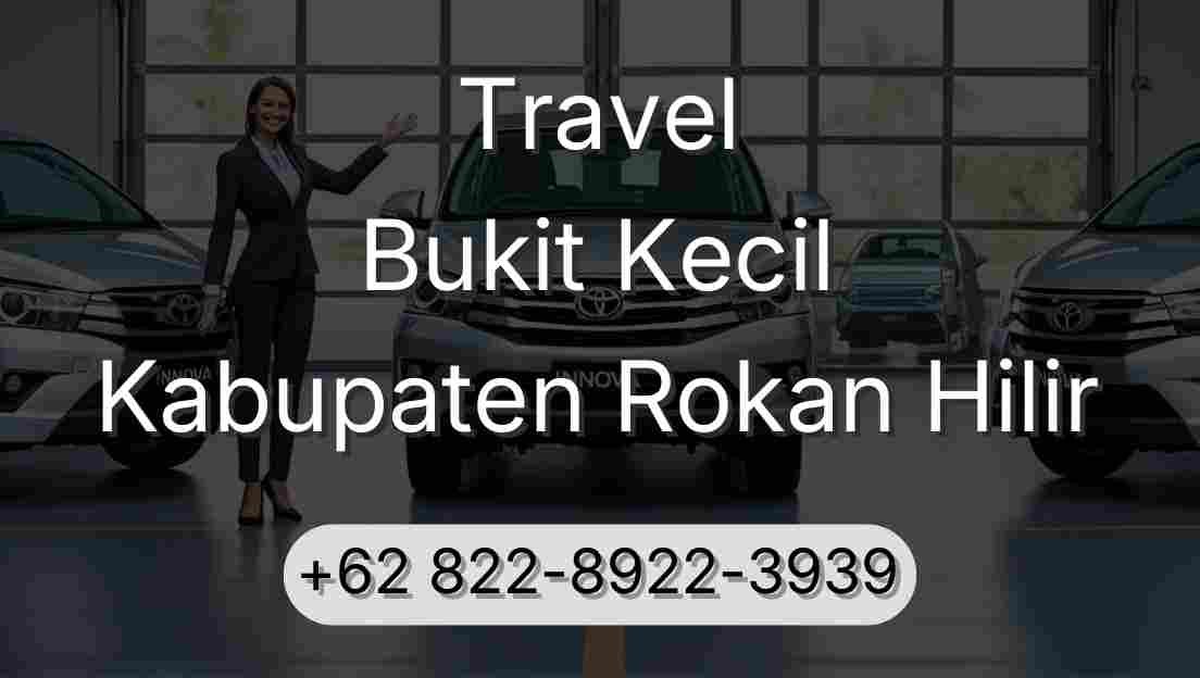 Travel Bukit Kecil Kabupaten Rokan Hilir