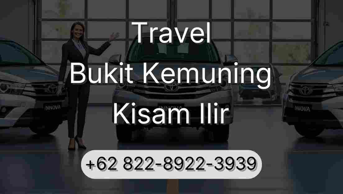 Travel Bukit Kemuning Kisam Ilir