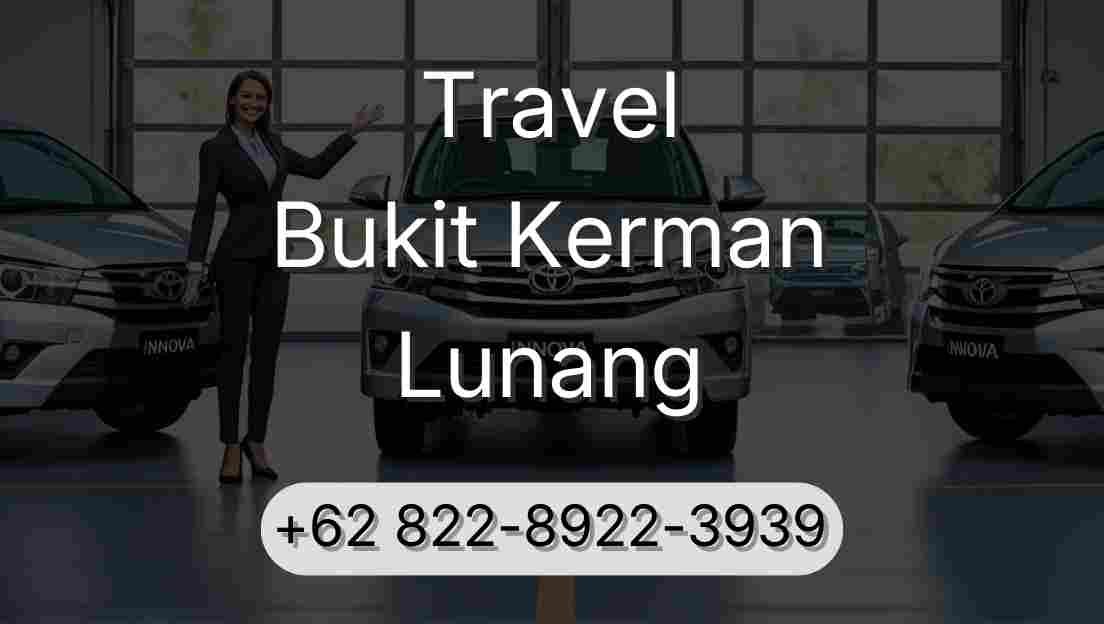 Travel Bukit Kerman Lunang