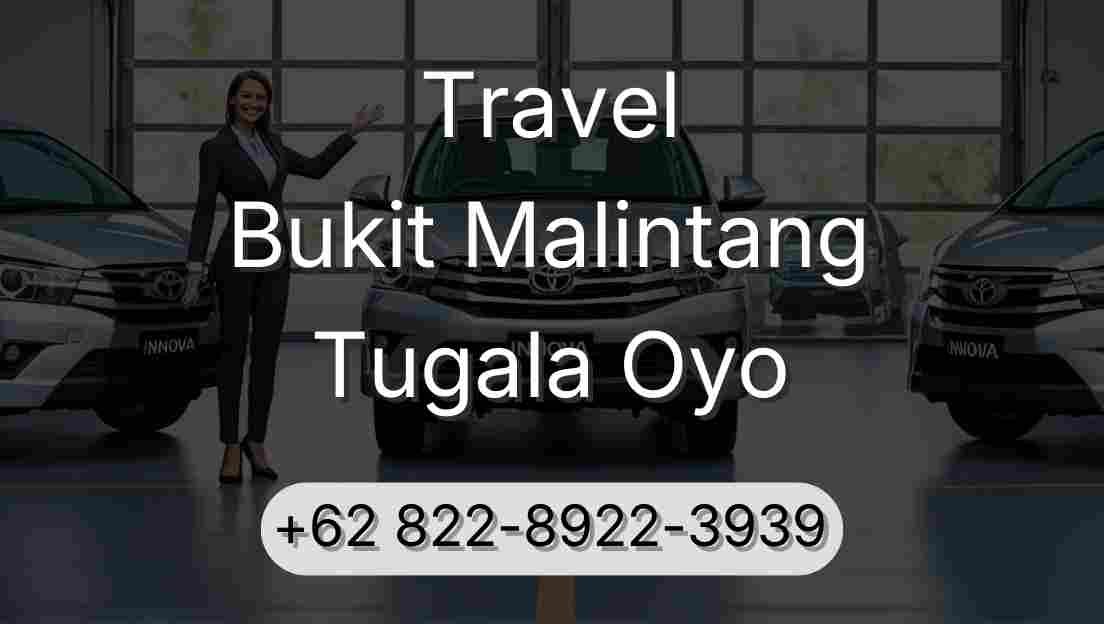Travel Bukit Malintang Tugala Oyo