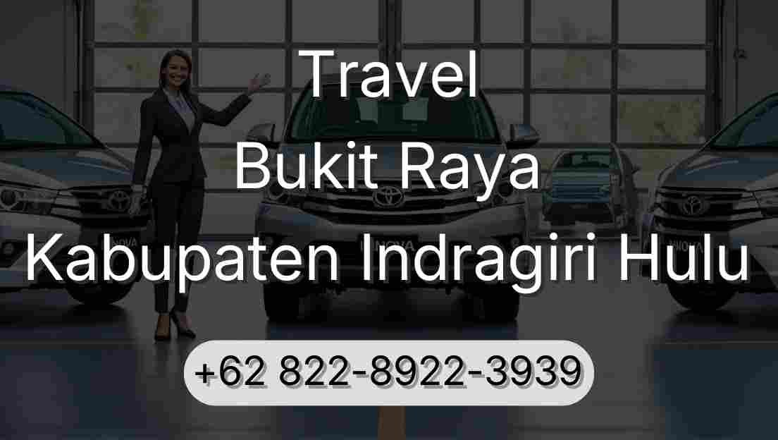 Travel Bukit Raya Kabupaten Indragiri Hulu