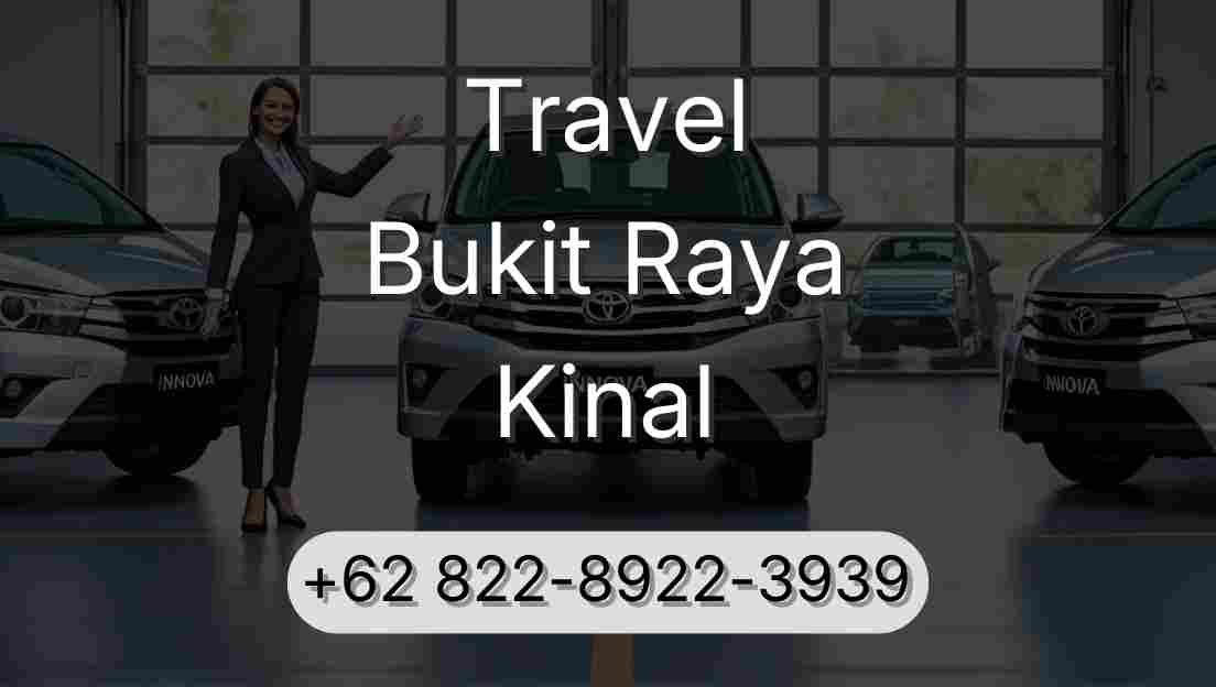 Travel Bukit Raya Kinal