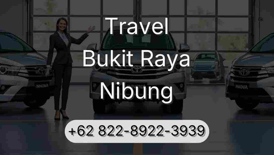 Travel Bukit Raya Nibung