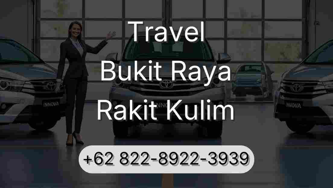 Travel Bukit Raya Rakit Kulim