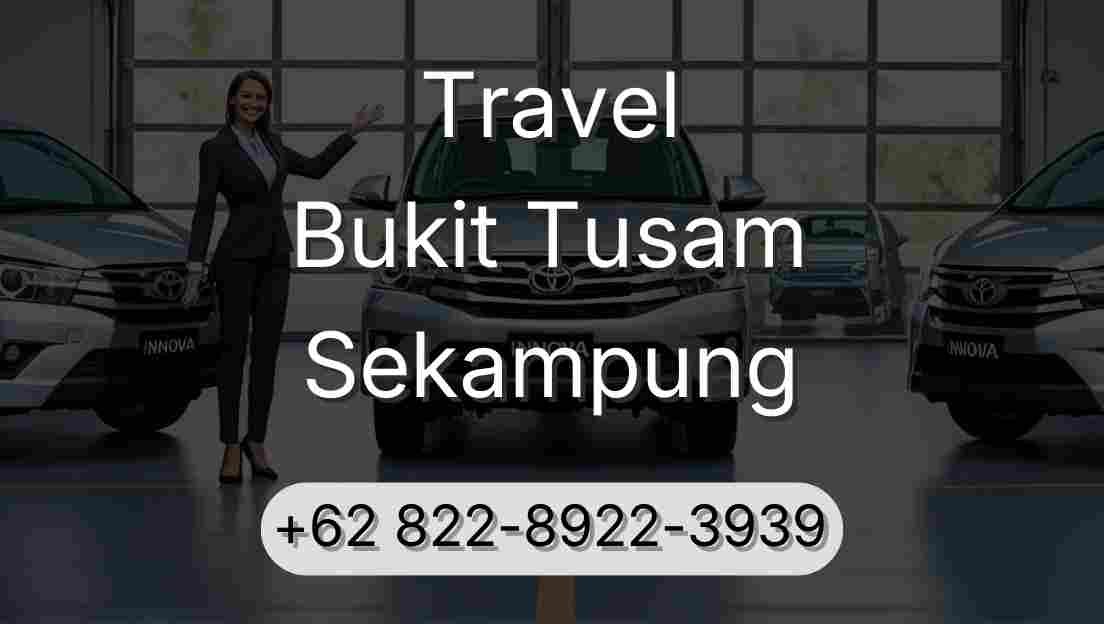 Travel Bukit Tusam Sekampung