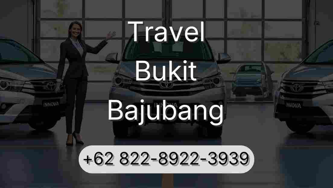Travel Bukit Bajubang