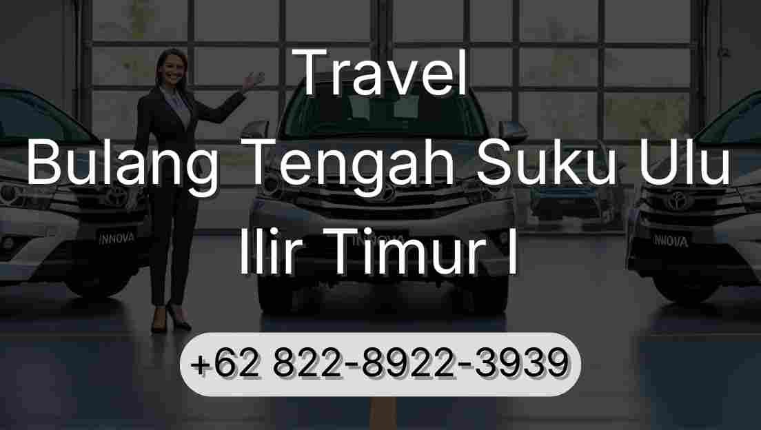 Travel Bulang Tengah Suku Ulu Ilir Timur I