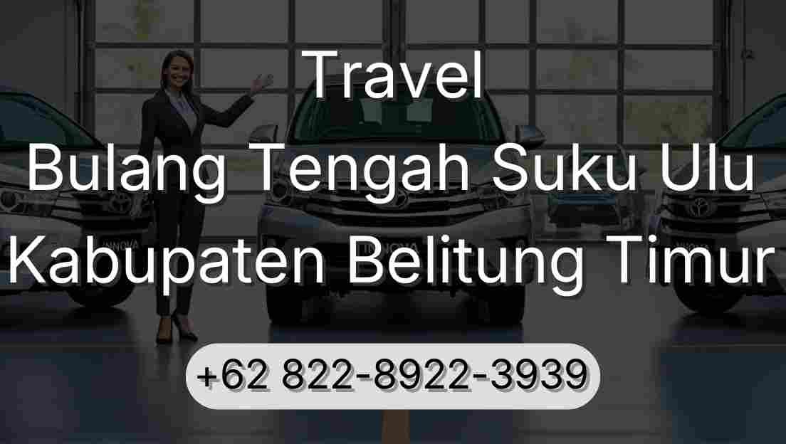 Travel Bulang Tengah Suku Ulu Kabupaten Belitung Timur