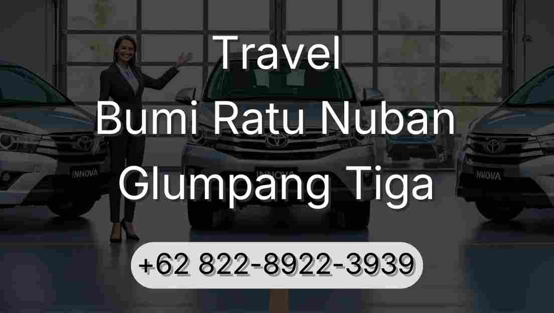 Travel Bumi Ratu Nuban Glumpang Tiga