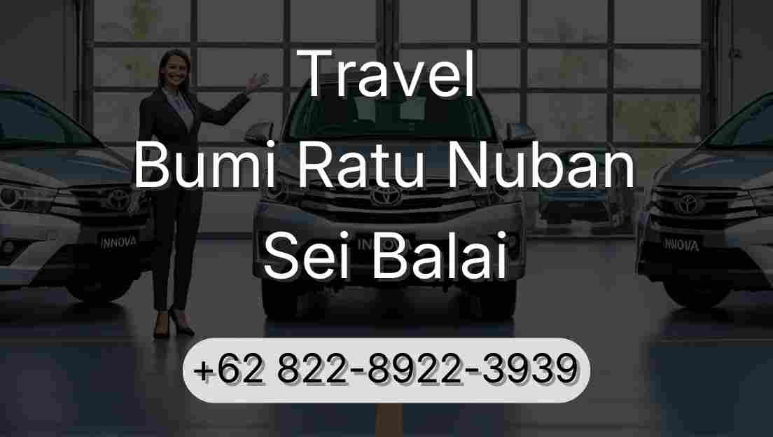 Travel Bumi Ratu Nuban Sei Balai
