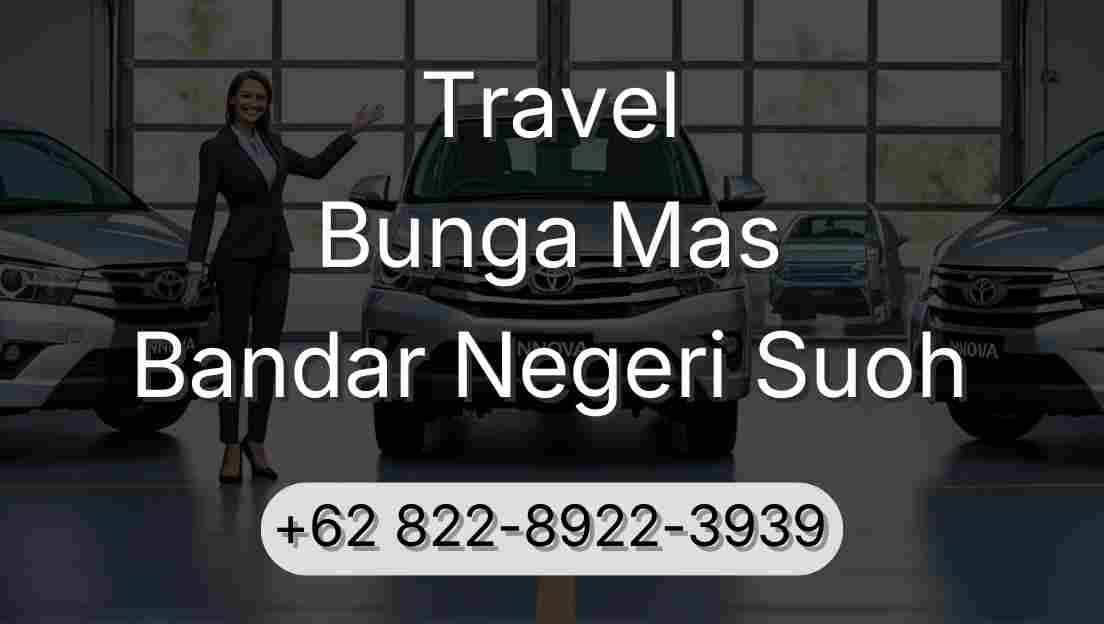 Travel Bunga Mas Bandar Negeri Suoh