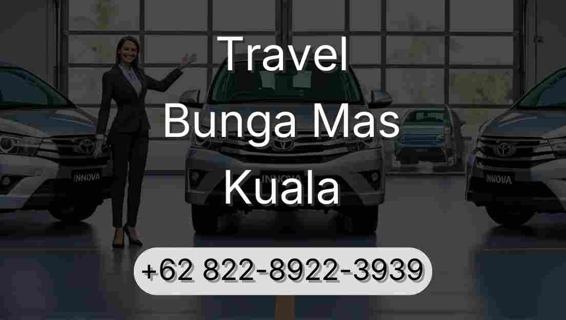 Travel Bunga Mas Kuala