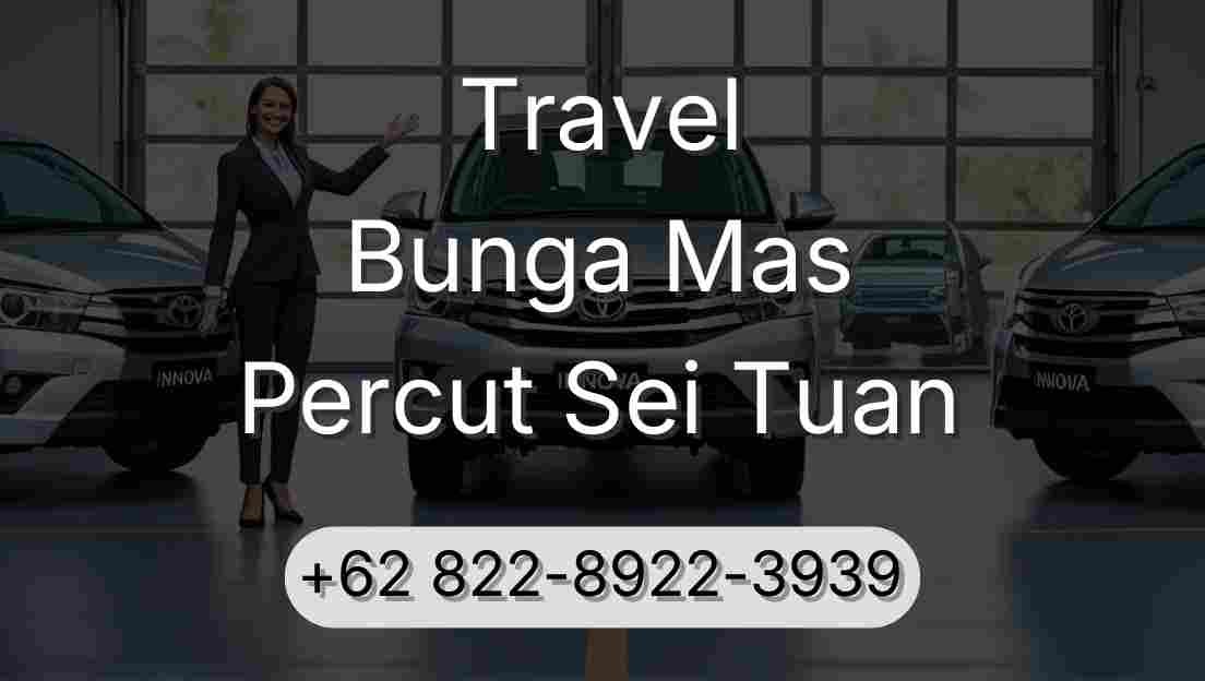 Travel Bunga Mas Percut Sei Tuan
