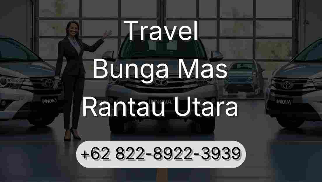 Travel Bunga Mas Rantau Utara