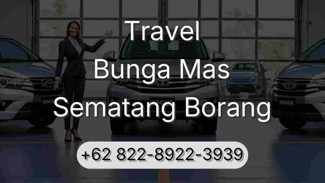 Travel Bunga Mas Sematang Borang