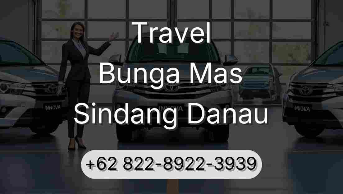 Travel Bunga Mas Sindang Danau