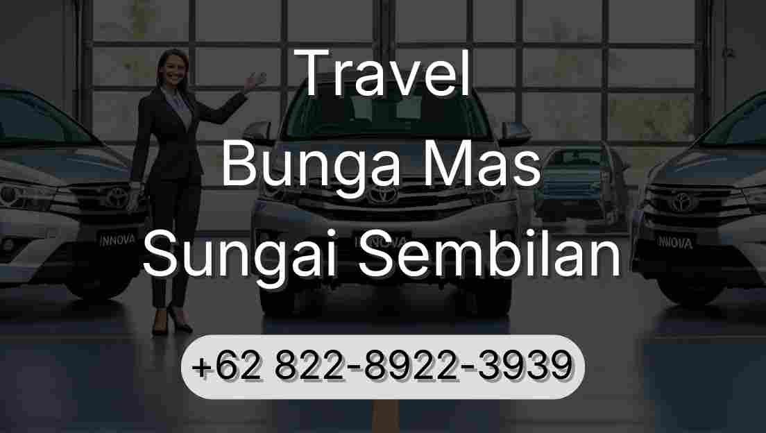 Travel Bunga Mas Sungai Sembilan
