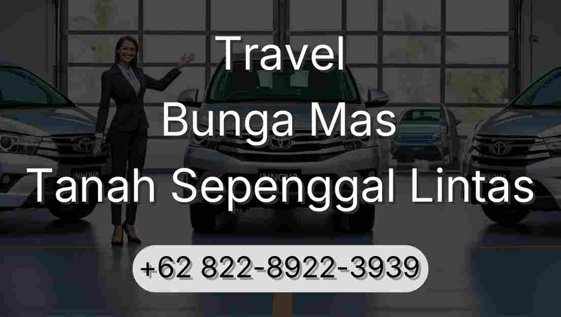Travel Bunga Mas Tanah Sepenggal Lintas