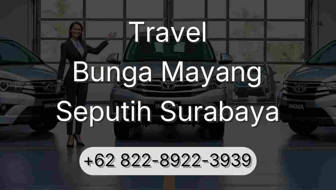 Travel Bunga Mayang Seputih Surabaya