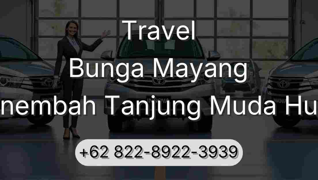 Travel Bunga Mayang Sinembah Tanjung Muda Hulu