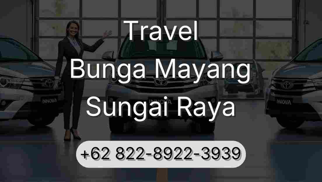 Travel Bunga Mayang Sungai Raya