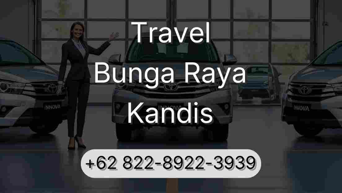 Travel Bunga Raya Kandis