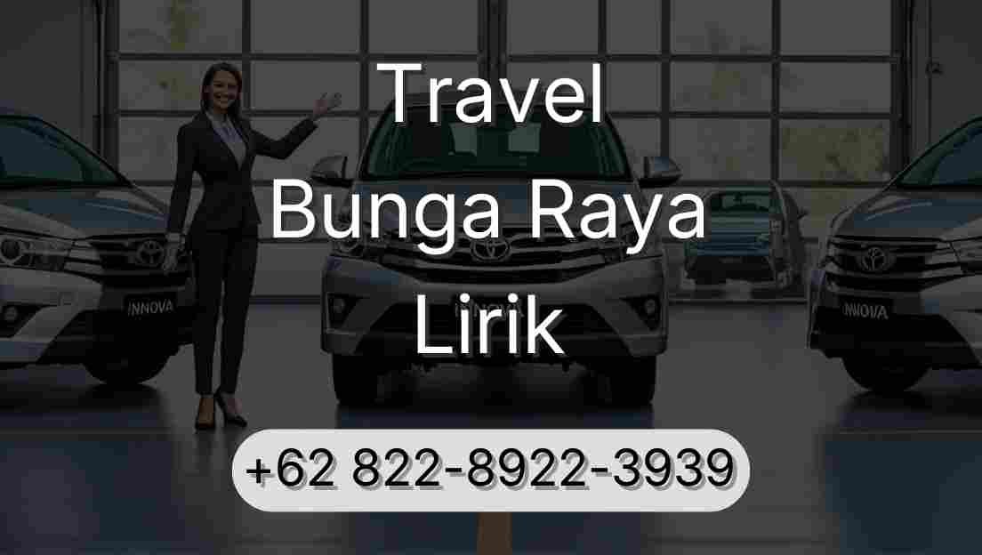 Travel Bunga Raya Lirik