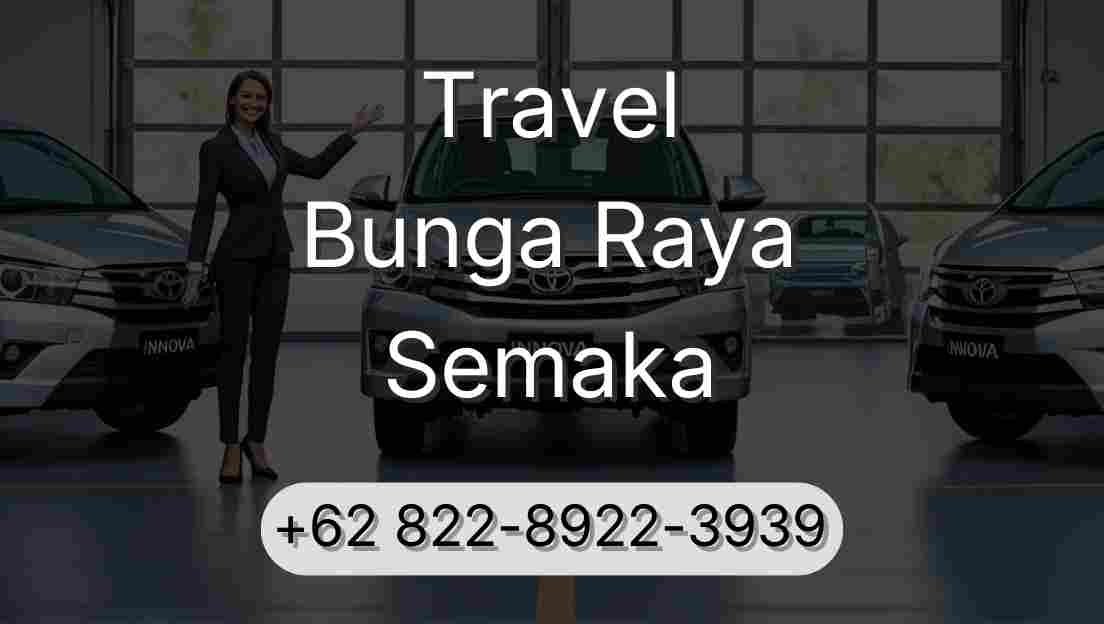 Travel Bunga Raya Semaka