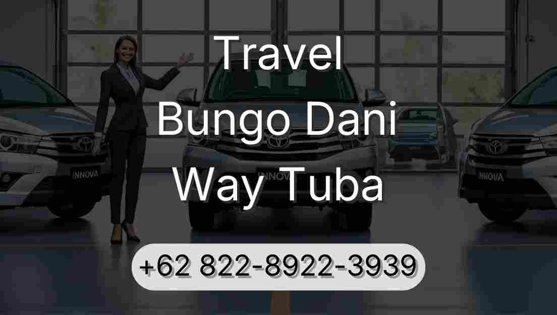 Travel Bungo Dani Way Tuba