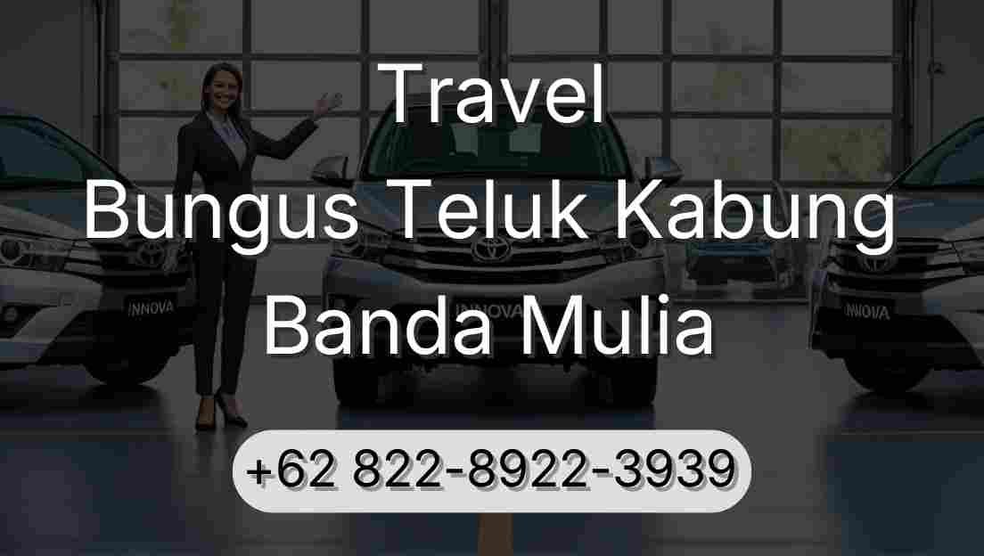 Travel Bungus Teluk Kabung Banda Mulia
