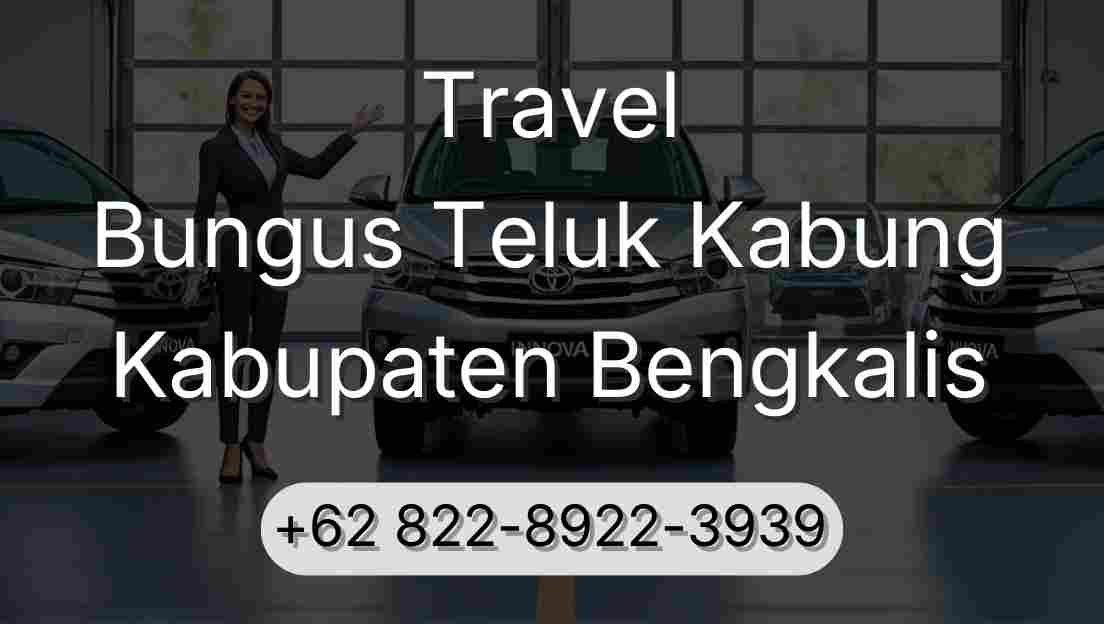 Travel Bungus Teluk Kabung Kabupaten Bengkalis