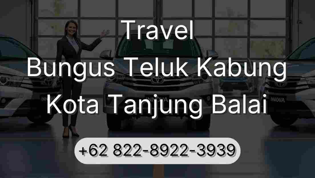 Travel Bungus Teluk Kabung Kota Tanjung Balai
