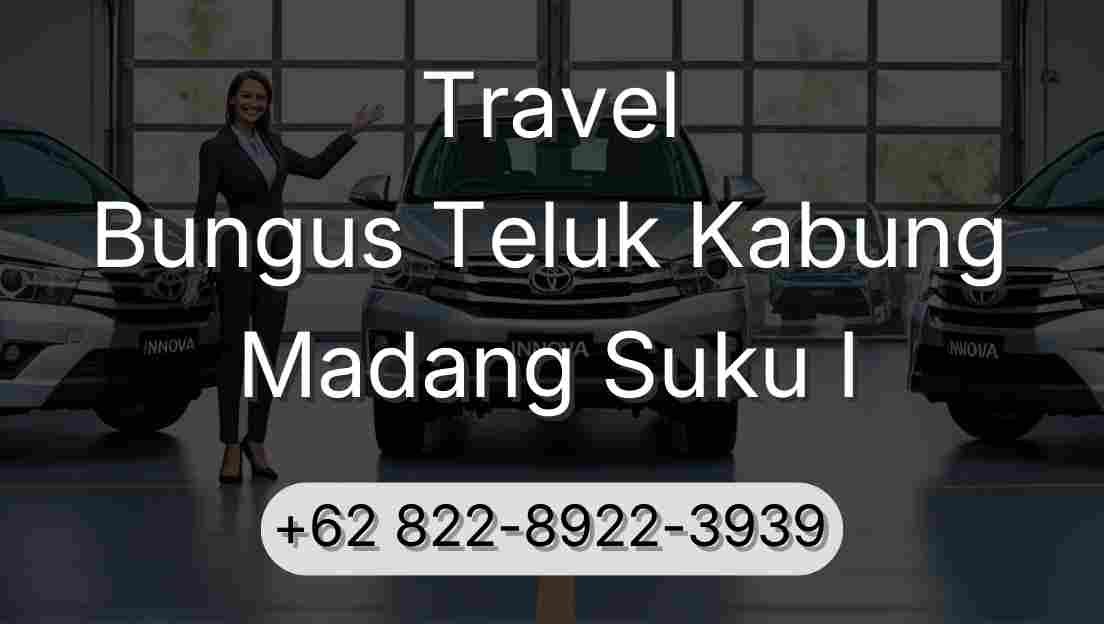 Travel Bungus Teluk Kabung Madang Suku I