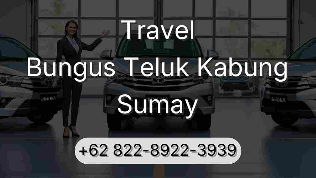 Travel Bungus Teluk Kabung Sumay