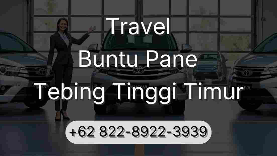 Travel Buntu Pane Tebing Tinggi Timur
