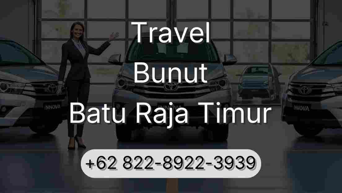 Travel Bunut Batu Raja Timur