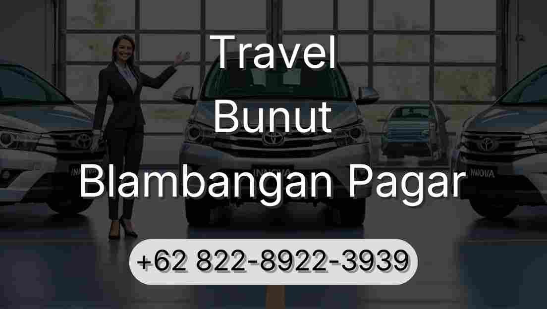 Travel Bunut Blambangan Pagar