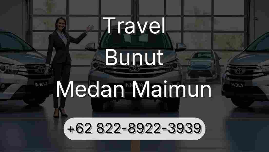 Travel Bunut Medan Maimun