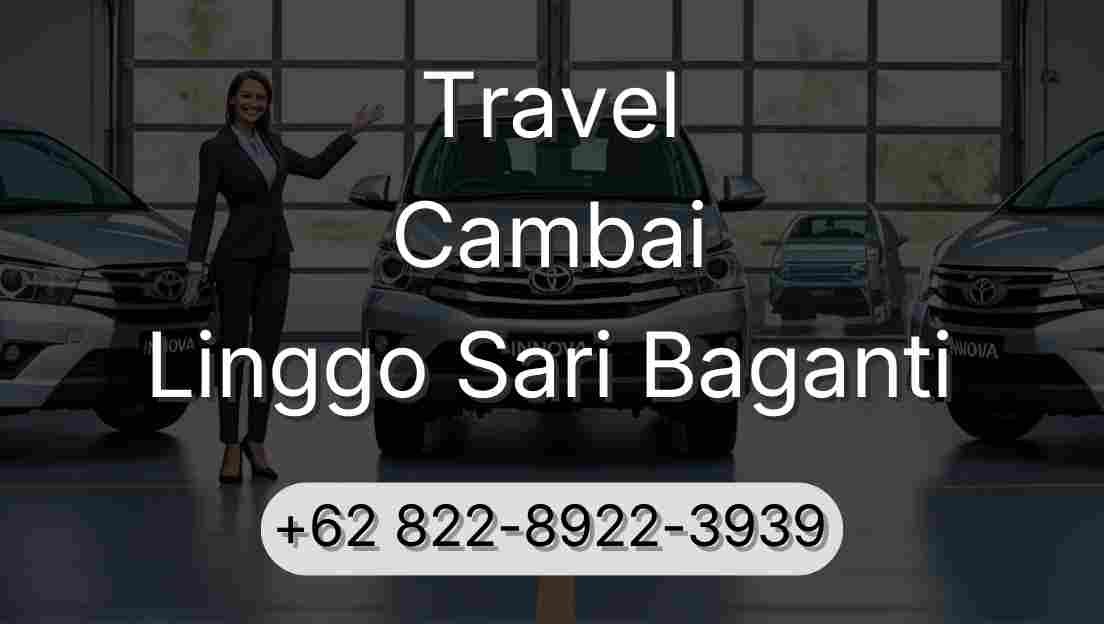 Travel Cambai Linggo Sari Baganti