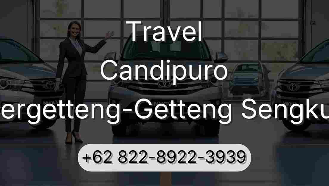 Travel Candipuro Pergetteng-Getteng Sengkut