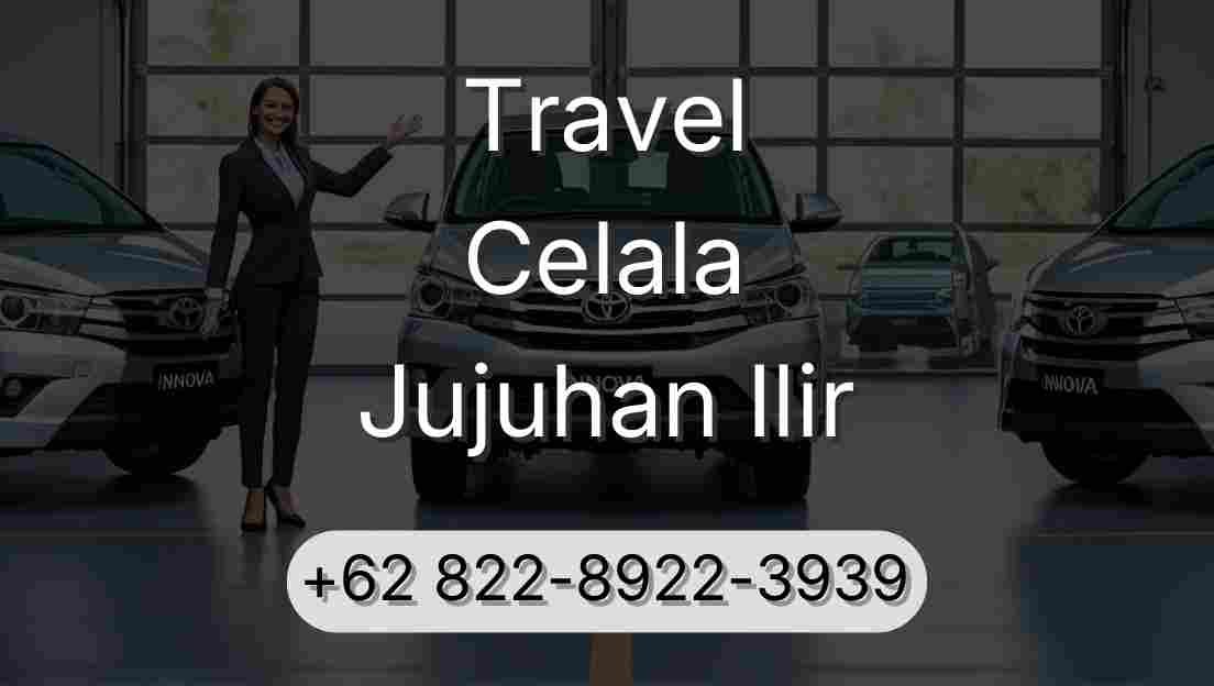 Travel Celala Jujuhan Ilir
