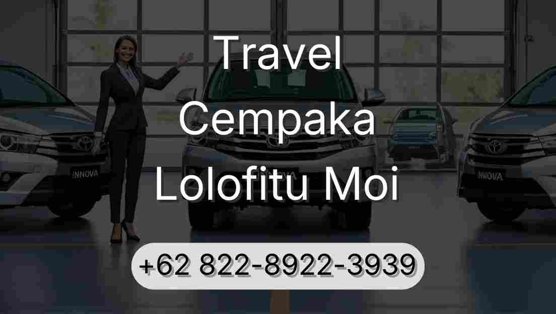 Travel Cempaka Lolofitu Moi