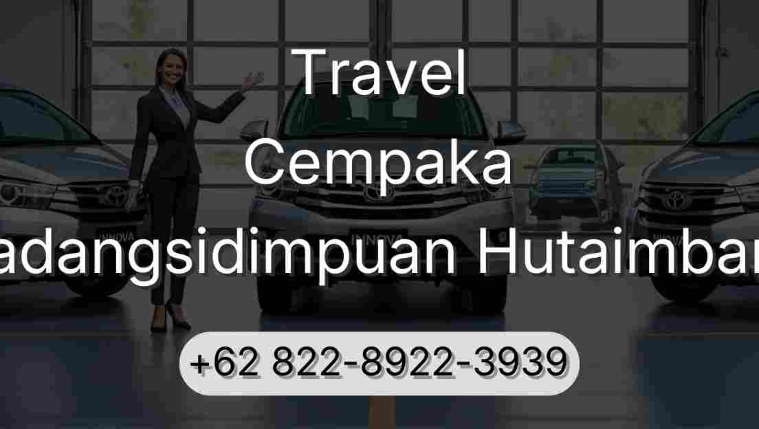 Travel Cempaka Padangsidimpuan Hutaimbaru