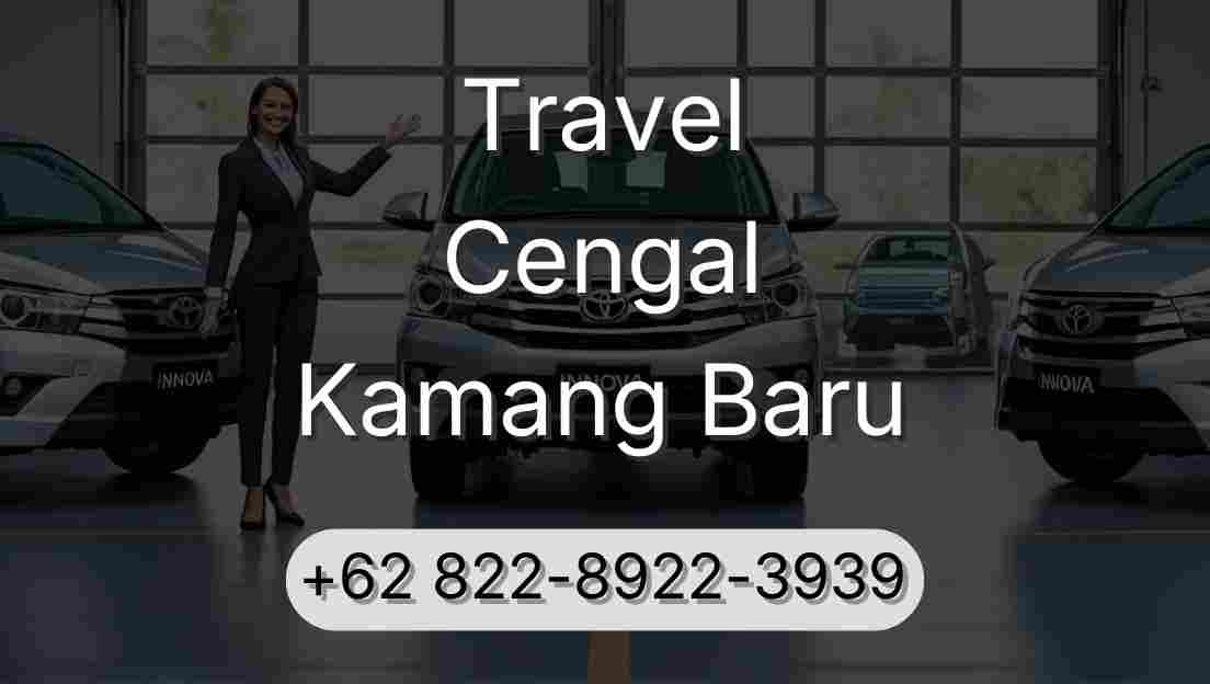Travel Cengal Kamang Baru