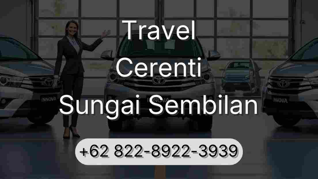 Travel Cerenti Sungai Sembilan