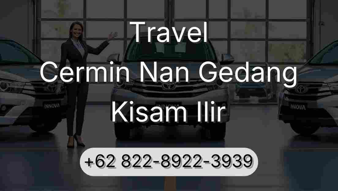 Travel Cermin Nan Gedang Kisam Ilir