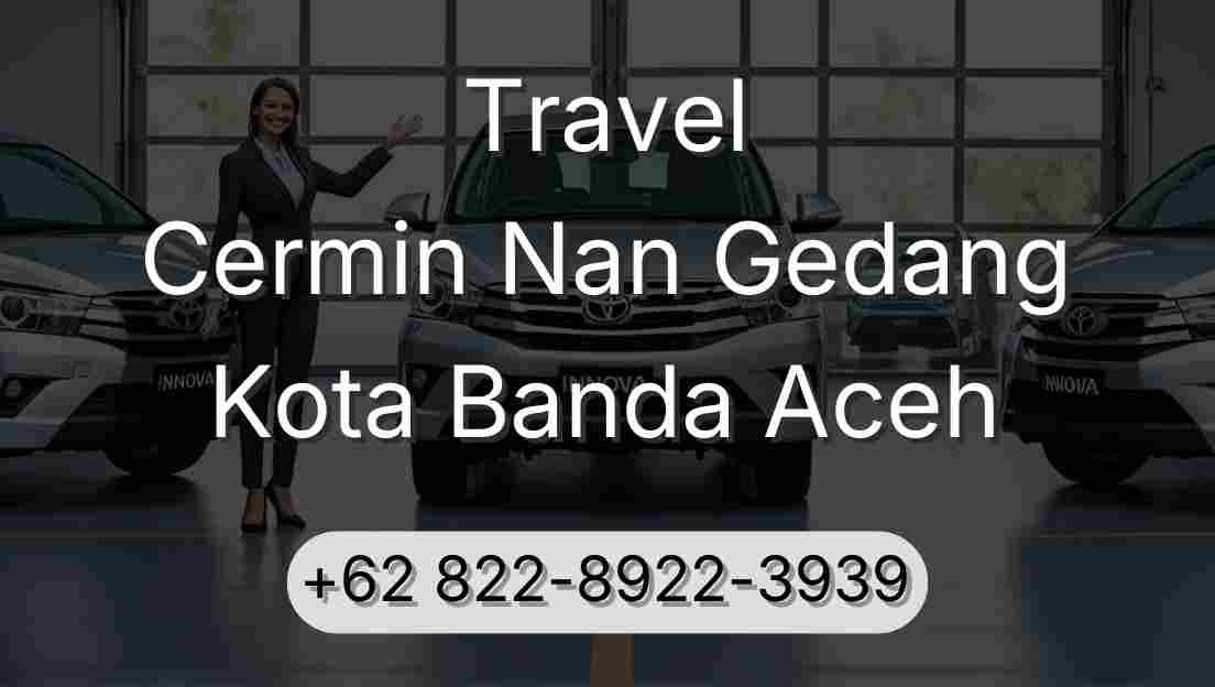 Travel Cermin Nan Gedang Kota Banda Aceh