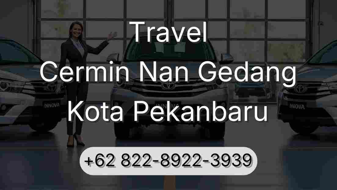 Travel Cermin Nan Gedang Kota Pekanbaru