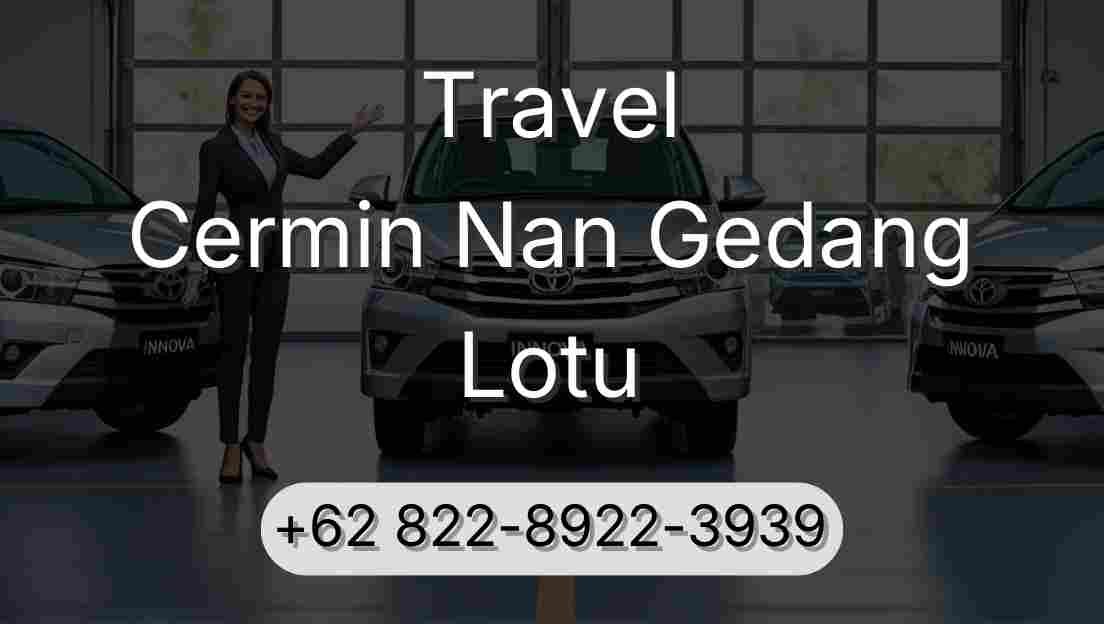 Travel Cermin Nan Gedang Lotu